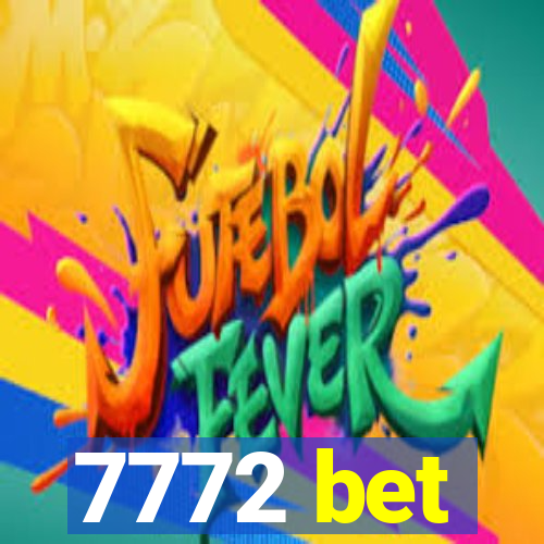 7772 bet